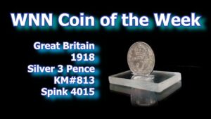 Coin of the week : great britain 1918 silver 3 pence