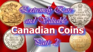 Most Rare and Valuable Canadian Coins Worth a Lot of Money Part 2 of