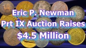 Ultra Rare Coins Sell for $4 million at Eric P Newman IX Auction