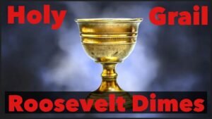 Holy Grail Of Roosevelt Dimes