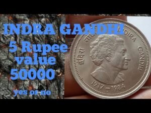 5 Rupee INDRA GANDHI COIN value 50000???