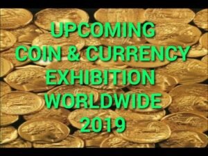 UPCOMING COIN & CURRENCY EXHIBITION WORLDWIDE