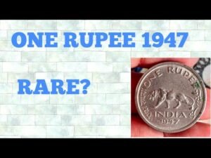 1947 ONE RUPEE COIN WORTH IN LAKHS??