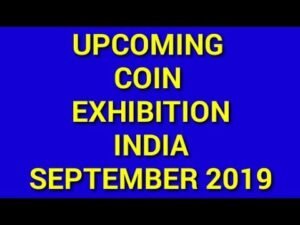 COIN EXHIBITION 2019 | UPCOMING COIN EXHIBITION INDIA SEPTEMBER 2019.