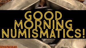 Good Morning Numismatics! News on Coins – precious metals – and more