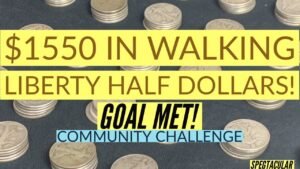 $1550 in Walking Liberty half dollars! Goal met! Community challenge?