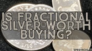 Is fractional silver worth buying?