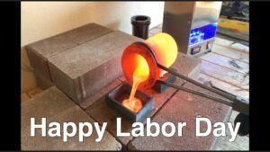 Happy labor day aluminum pour