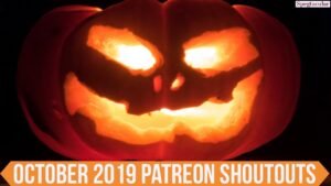 October 2019 Patreon Shoutouts.