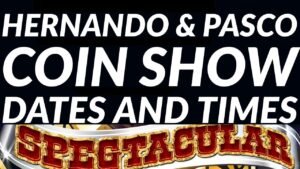 Hernando and Pasco FL coin shows are coming soon!