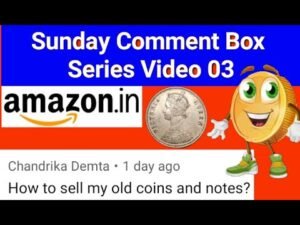 Sunday Comment Box Series Video 03 || How to sell old coins and banknotes || #SCB