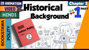 Part 1 Historical Background | Indian Polity for UPSC