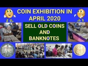 SELL OLD COINS AND BANKNOTES IN COIN EXHIBITION APRIL 2020 || COIN EXHIBITION 2020.