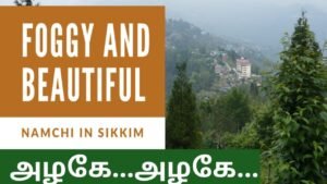 Top of the sky Namchi Sikkim | Foggy Namchi | Master Mano || Tamil | V –