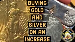Picking up gold and silver when prices have increased.