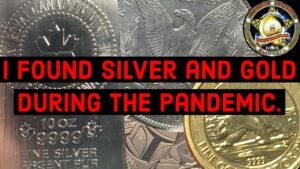 I found silver and gold during the pandemic.