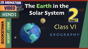 The Earth in the Solar System [ Part 2 ] | Class 6 Geography