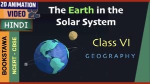 The Earth in the Solar System [ Part 1 ] | Class 6 Geography