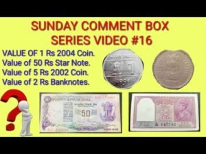 One Rupee Coin Value || 50 Rs Banknotes Value || Sunday Comment Box Series Video #16.