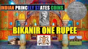 INDIAN PRINCELY STATE’S COINS || PART 10 II BIKANIR ONE RUPEE