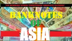 MY ASIAN BANKNOTES COLLECTION || JUNE