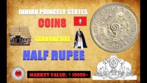 Indian Princely States Coins || Part 9 II Travancore Half Rupee
