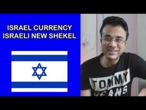 ISRAEL CURRENCY – ISRAELI NEW SHEKEL – RATE IN INDIAN RUPEES, TAKA IN HINDI