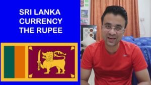 SRI LANKA CURRENCY – THE RUPEE – SRI LANKAN RUPEES TO INDIAN RUPEES – SRI LANKA RUPEES RATE TODAY