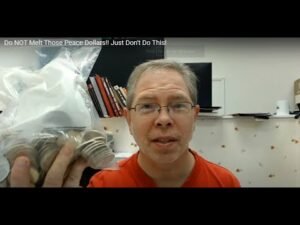 Do NOT Melt Those Peace Dollars!! Just Don’t Do This!