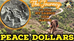 Peace Dollars – The Journey to fill my Dansco coin album.