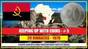 KEEPING UP WITH COINS || PART 5 || ANGOLA – 20 KWANZAS