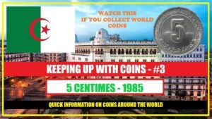 KEEPING UP WITH COINS || PART 3 || ALGERIA – 5 CENTIMES