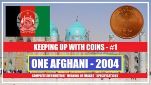 KEEPING UP WITH COINS || PART – 1|| AFGHANISTAN – ONE AFGHANI –
