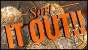 Sort It Out! #4 Lots of Coins added to the Collection! Sorting out the ‘Keepers Box’.