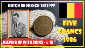 KEEPING UP WITH COINS || PART 16 || BELGIUM FIVE FRANCS