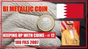 KEEPING UP WITH COINS || PART 12 || BAHRAIN – 100 FILS –