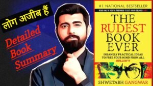 The Rudest Book Ever Book Summary in Hindi By Shwatabh Gangwar [HOW TO FREE YOUR MIND]