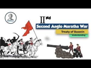 Second Anglo Maratha War in Hindi | Treaty of Bassein 1802 | Modern History of India | UPSC