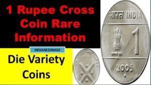 1 Rupee cross Symbol Rare Coin Information || Die Variety || Indian Coinage