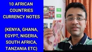 10 African Countries Currency Notes – South Africa Rand, Kenya Shilling, Nigeria Naira, Uganda,Ghana