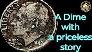 A dime with a priceless story. Planting the seed for coin collectors.