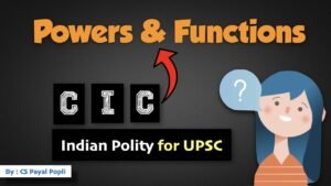 Powers and Functions of Central Information Commission – Non Constitutional Bodies [ Indian Polity ]