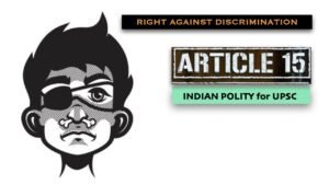 Article 15 | Fundamental Rights | Right Against Discrimination | Right to Equality – Indian Polity