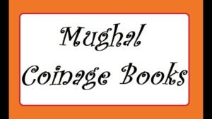 Books on Mughal Coinage. मुगल सिक्कों पर पुस्तकें।