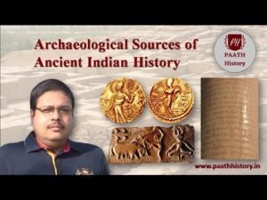 Archaeological Sources of Ancient Indian History।Created by PAATH History
