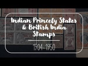 Philately | Indian Princely States & British India Stamps (1904 – 1950) | Hobbies | Collection