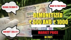 What is the Price of Old 500 and 1000 Rupees in 2021 | Know Law and Market Value!