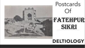Deltiology | Postcards of Fatehpur Sikri | Hobbies | Collection