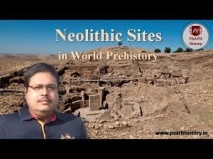 Neolithic Sites in World Prehistory।Neolithic Cultures।Created by PAATH History