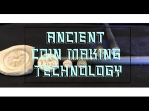 Ancient Coin Making Technology
